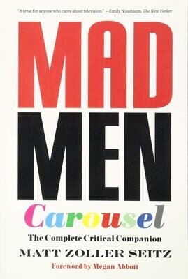 SIGNED Mad Men Carousel: The Complete Critical Companion REPRINT (Paperback, NEW)