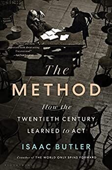 The Method: How the 20th Century Learned to Act (Hardcover, NEW)