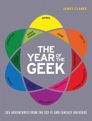 The Year of the Geek: 365 Adventures from the Sci-Fi Universe (Hardcover, USED)