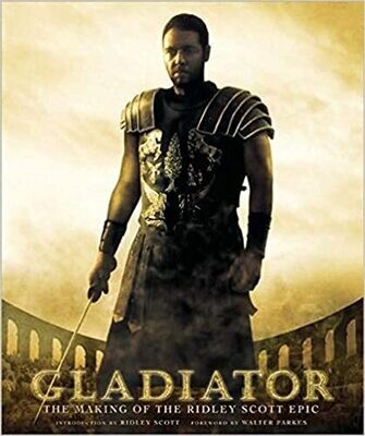 Gladiator: The Making of the Ridley Scott Epic (paperback)
