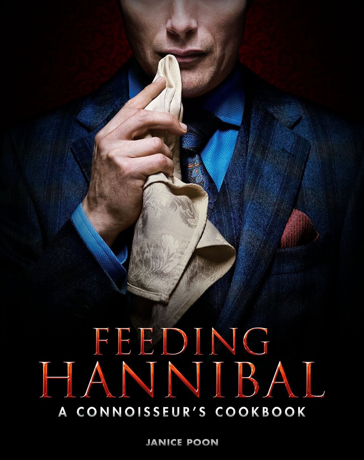 Feeding Hannibal: A Connoisseur's Cookbook (Hardcover, SIGNED)