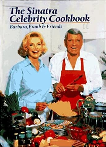 The Sinatra Celebrity Cookbook: Barbara, Frank & Friends (Hardcover, USED)
