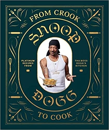 From Crook to Cook: Platinum Recipes from Tha Boss Dogg&#39;s Kitchen (Snoop Dogg Cookbook) (Hardcover, NEW)