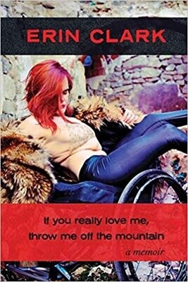 If you really love me, throw me off the mountain: a memoir (Paperback, NEW)