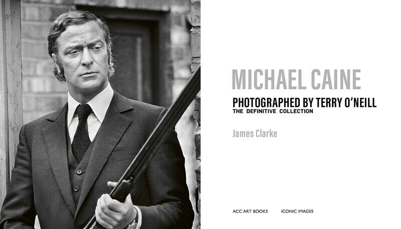 Michael Caine: Photographed by Terry O’Neill (Hardcover, NEW)