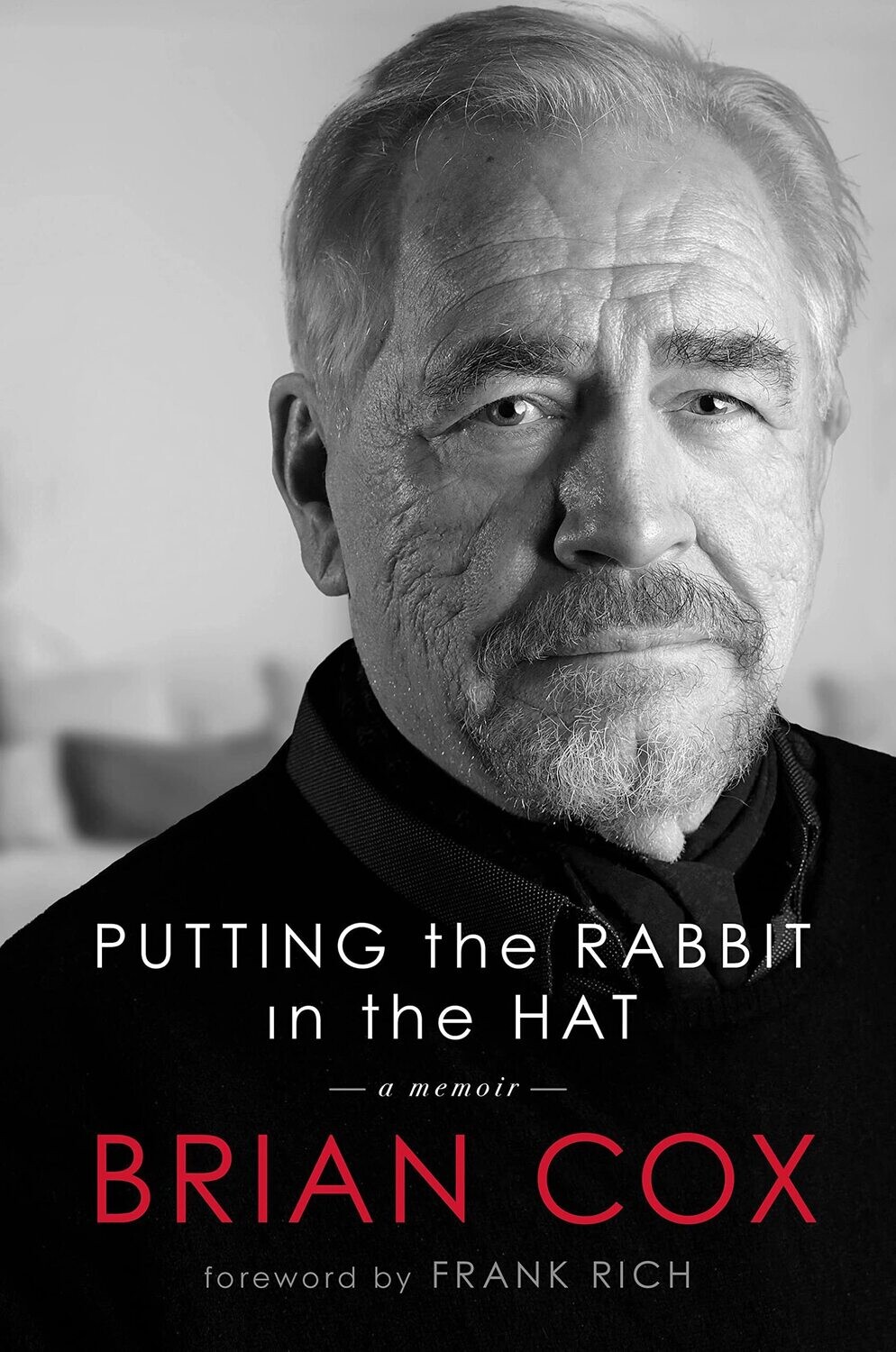 Putting the Rabbit in the Hat - a memoir by Brian Cox (Hardcover, NEW)