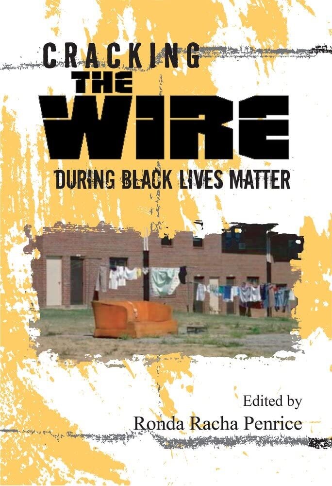 Cracking The Wire During Black Lives Matter (Paperback, NEW)