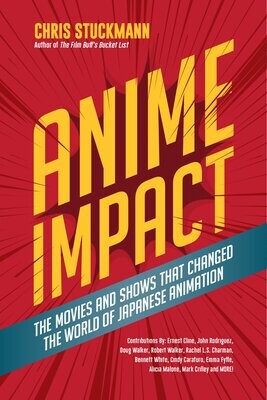 Anime Impact: The Movies and Shows that Changed the World of Japanese Animation (Anime Book, Studio Ghibli, and Readers of The Soul of Anime) (Hardcover, NEW)