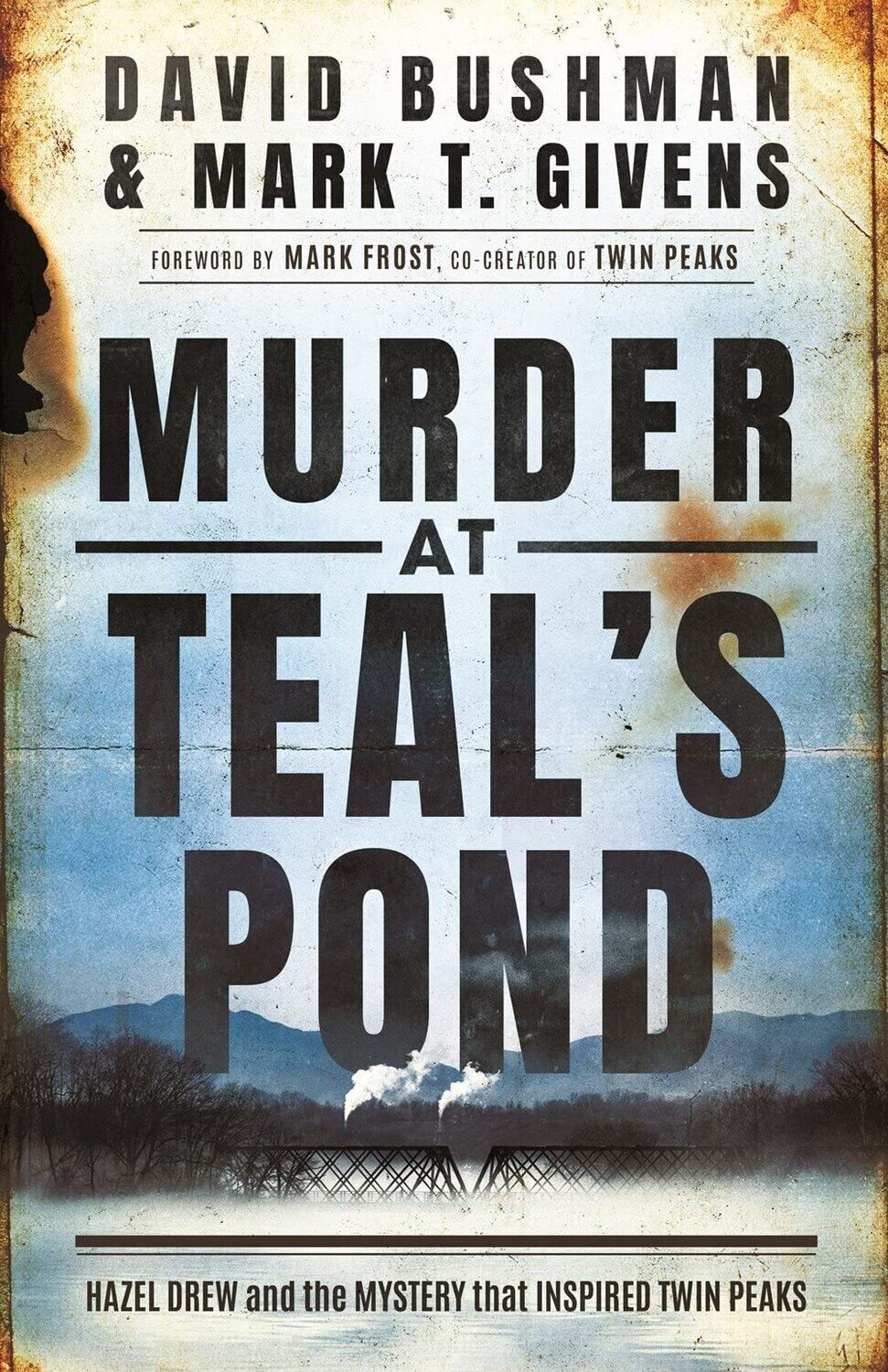 SIGNED Murder at Teal's Pond: Hazel Drew and the Mystery That Inspired Twin Peaks (Hardcover, NEW)