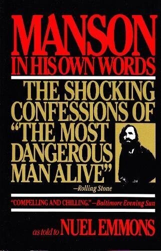 Manson in His Own Words: The Shocking Confessions of 'The Most Dangerous Man Alive' (Paperback, USED)