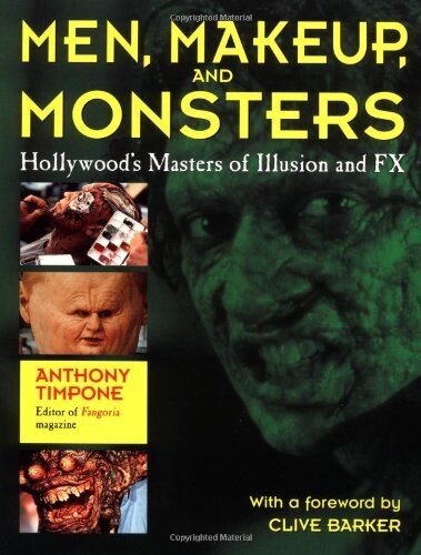 Men, Makeup & Monsters: Hollywood's Masters of Illusion and FX (Paperback, NEW)