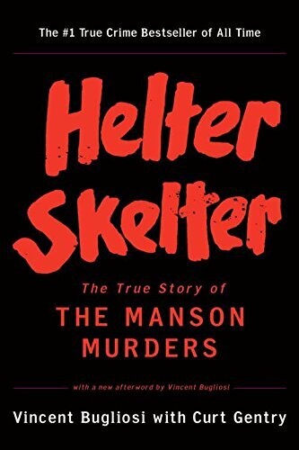 Helter Skelter: The True Story of the Manson Murders (Paperback, USED)