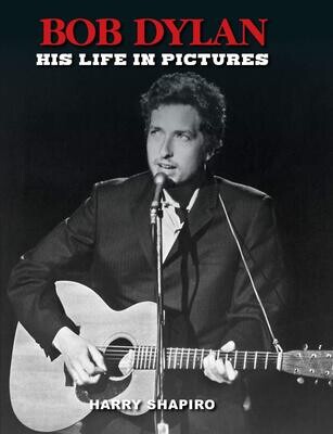 Bob Dylan: His Life in Pictures (Hardcover, NEW)