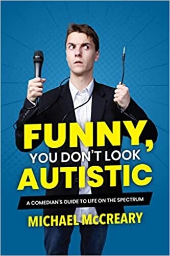 Funny, You Don&#39;t Look Autistic: A Comedian&#39;s Guide to Life on the Spectrum (Paperback, NEW)