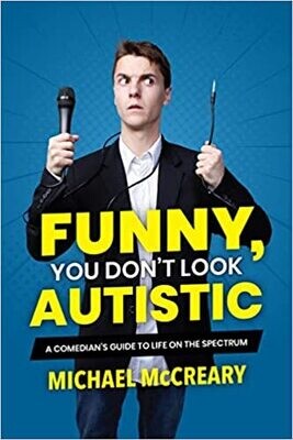 Funny, You Don't Look Autistic: A Comedian's Guide to Life on the Spectrum (Paperback, NEW)