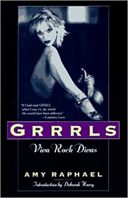 Grrrls: Viva Rock Divas (Paperback, USED)