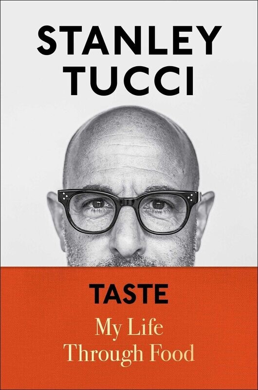 Taste: My Life Through Food by Stanley Tucci (Hardcover, NEW)