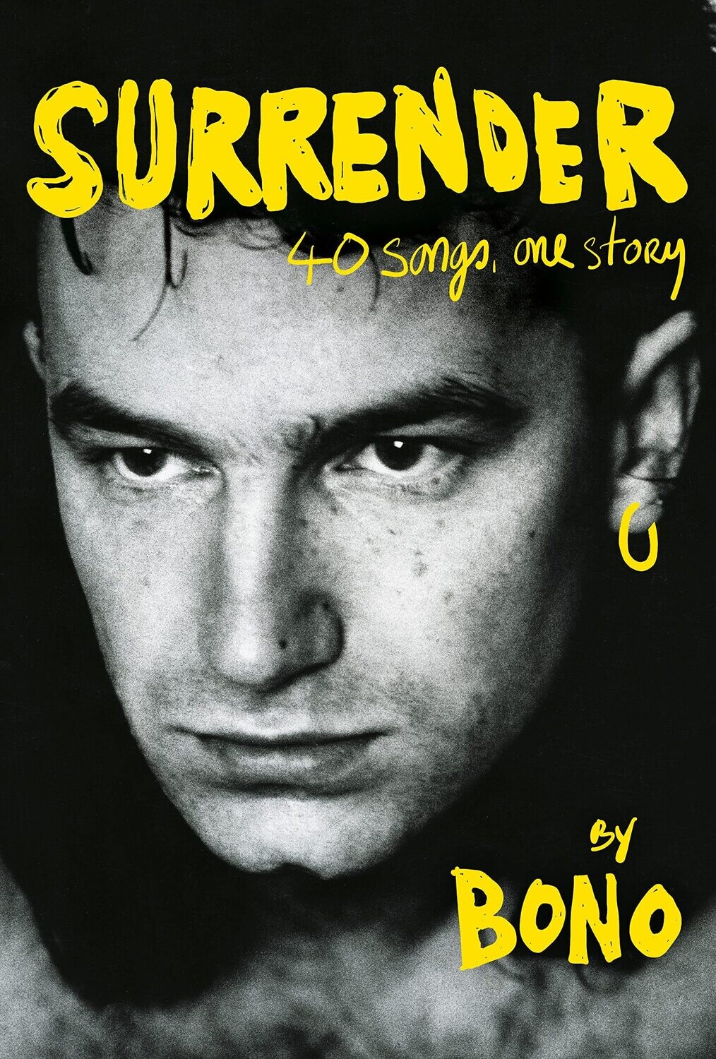 Surrender: 40 Songs, One Story by Bono (Hardcover, NEW)