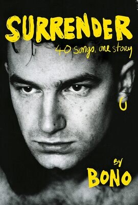 Surrender: 40 Songs, One Story by Bono (Hardcover, NEW)