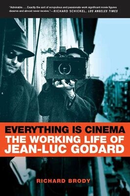 Everything Is Cinema: The Working Life of Jean-Luc Godard (Paperback, NEW)