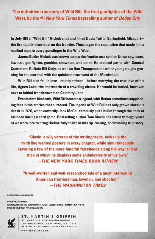 Wild Bill: The True Story of the American Frontier's First Gunfighter by Tom Clavin (Frontier Lawmen) (Hardcover, NEW)