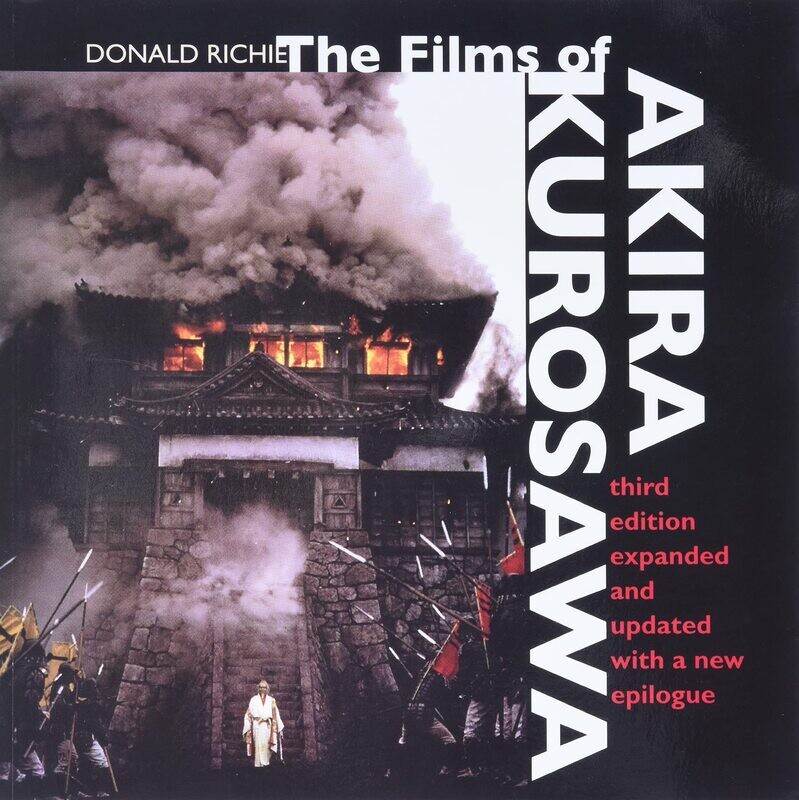 The Films of Akira Kurosawa, Third Edition, Expanded and Updated Third Edition, With a New Epilogue (Paperback, NEW)