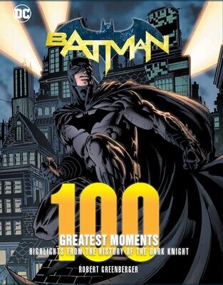 Batman: 100 Greatest Moments (Hardcover, NEW)