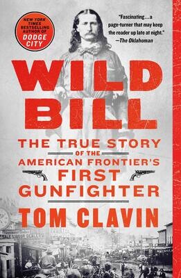 Wild Bill: The True Story of the American Frontier's First Gunfighter (Frontier Lawmen) (Paperback, NEW)