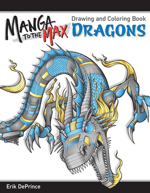 Manga to the Max Dragons: Drawing and Coloring Book