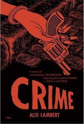 Crime: A Series of Extraordinary Interviews (Hardcover, NEW)