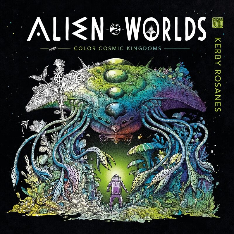 Alien Worlds: Color Cosmic Kingdoms by Artist Kerby Rosanes (Paperback, NEW)