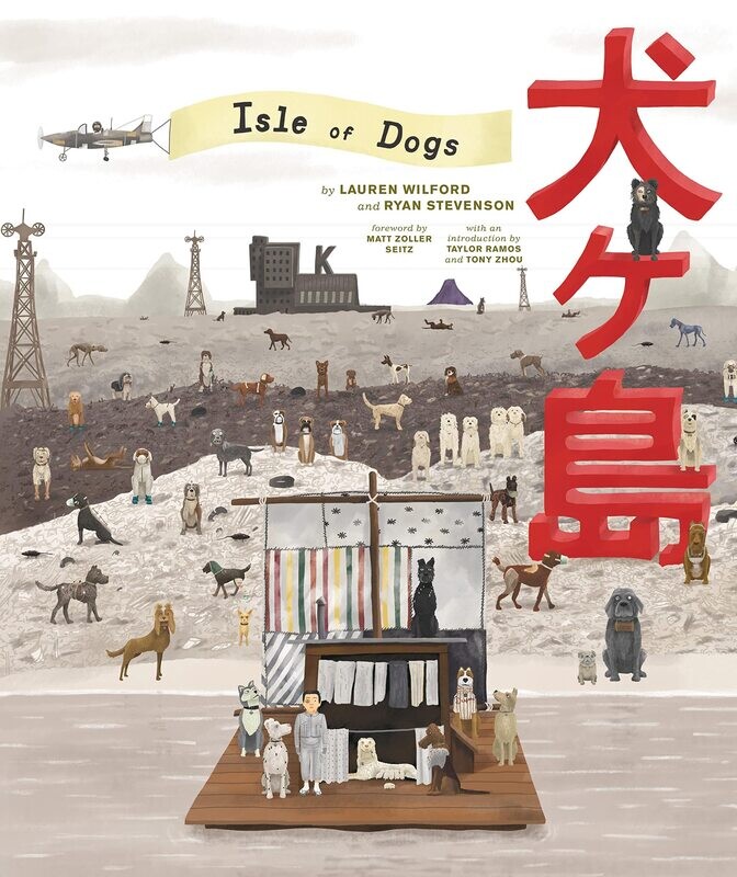 SIGNED The Wes Anderson Collection: Isle of Dogs by Lauren Wilford and Ryan Stevenson with contribution by Matt Zoller Seitz (Hardcover, NEW)