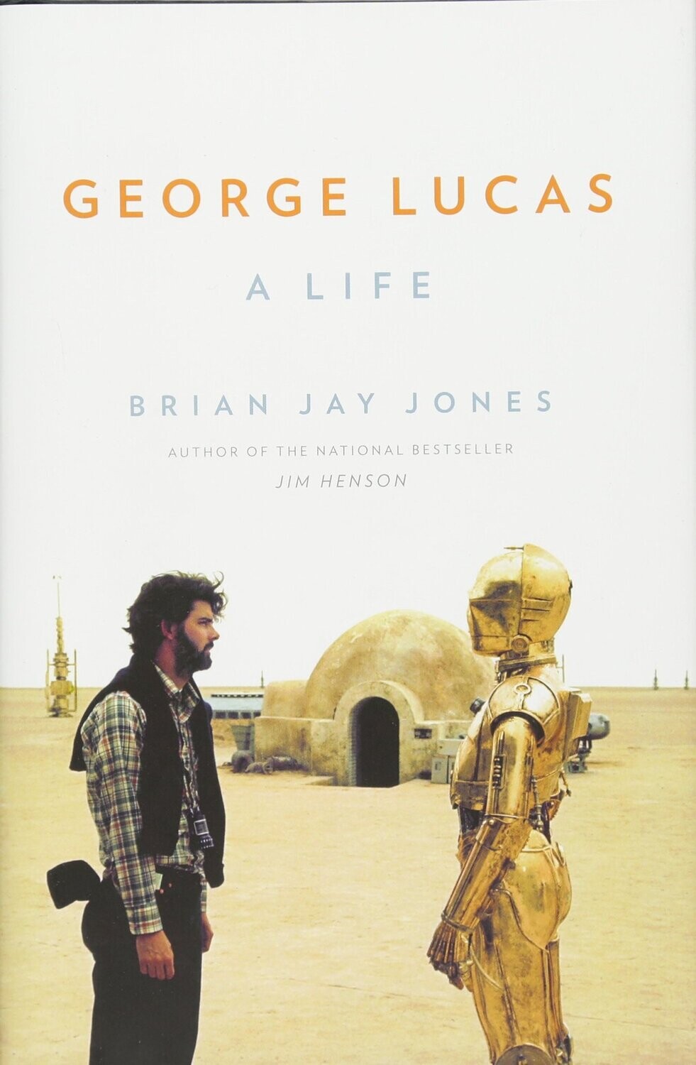 George Lucas: A Life (Hardcover, NEW)