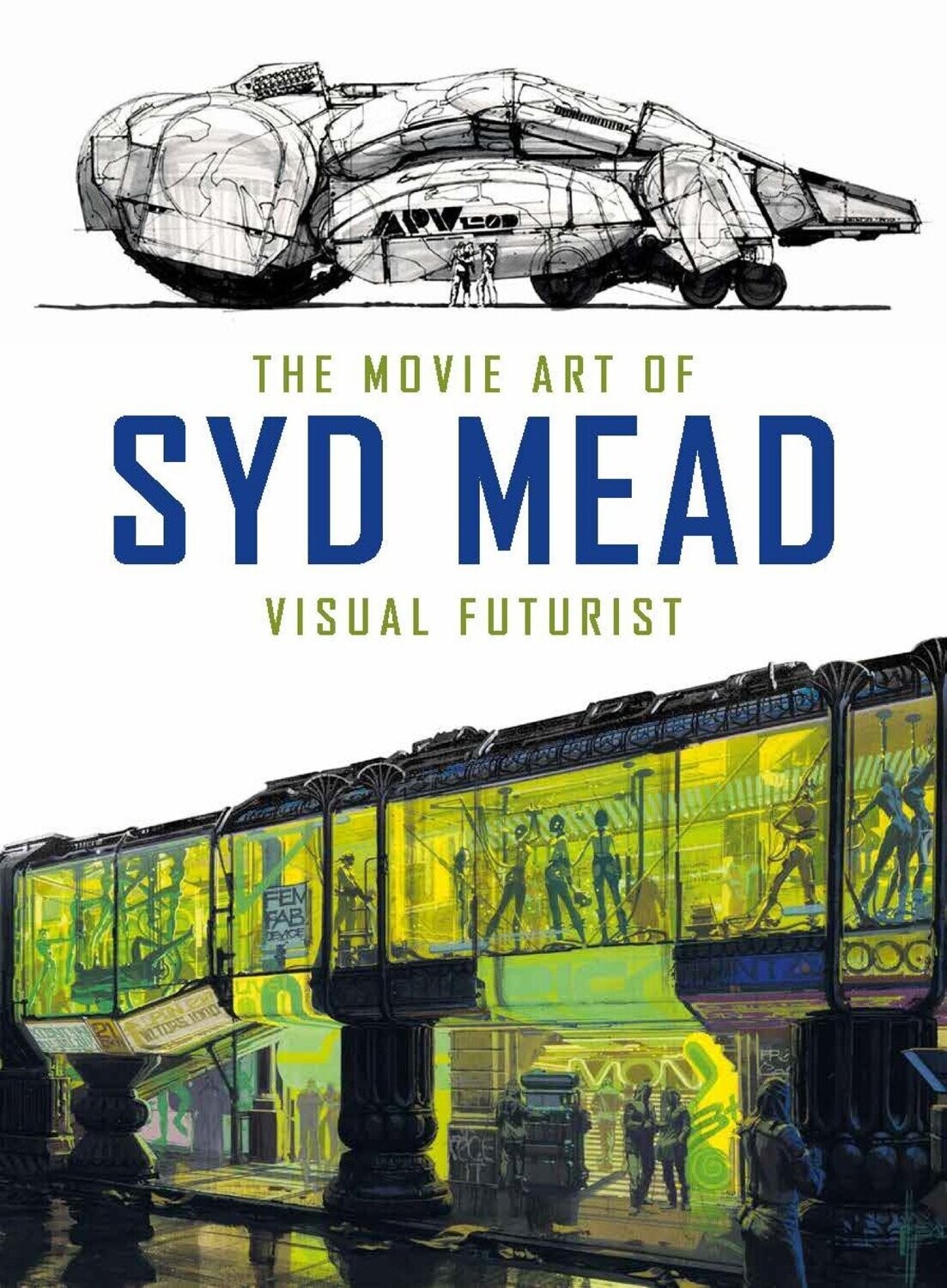 The Movie Art of Syd Mead: Visual Futurist (Hardcover, NEW)