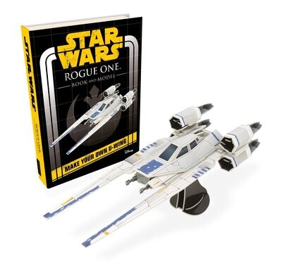 Star Wars Rogue One, Book And Model: Make Your Own U-wing (Hardcover, NEW)