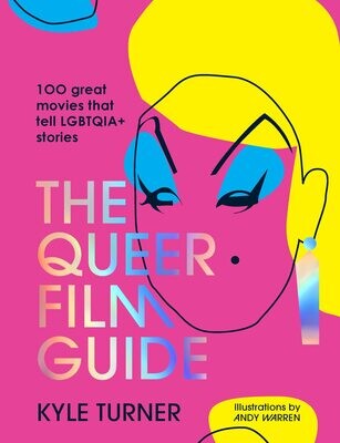 SIGNED The Queer Film Guide: 100 great movies that tell LGBTQIA+ stories (Hardcover, NEW)