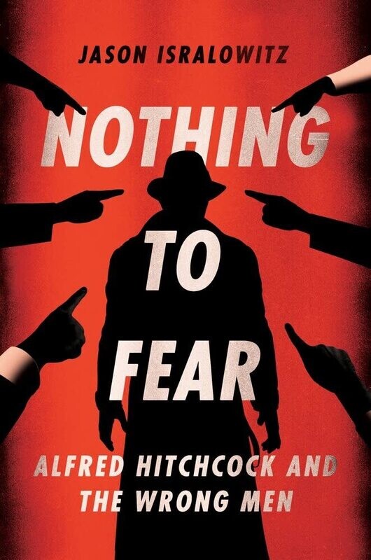 SIGNED Nothing To Fear: Alfred Hitchcock And The Wrong Men (Paperback, NEW)