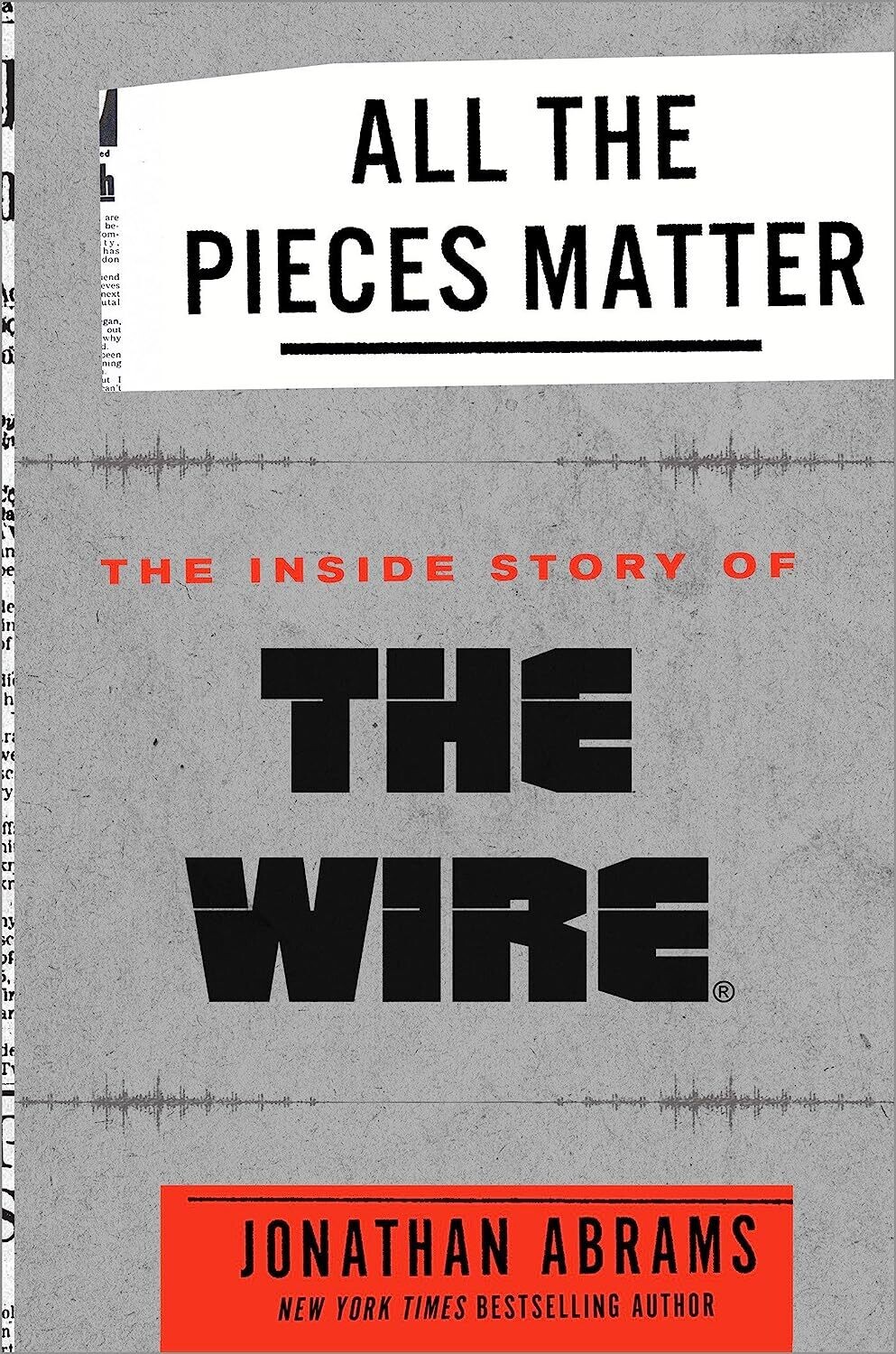 All the Pieces Matter: The Inside Story of The Wire® (Hardcover, USED)