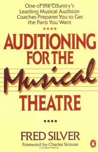 Auditioning for the Musical Theatre (Paperback, USED)