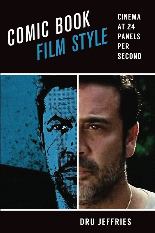 Comic Book Film Style: Cinema at 24 Panels per Second (Paperback, NEW)