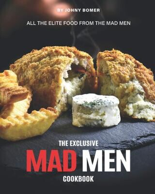 The Exclusive Mad Men Cookbook (Paperback, NEW)