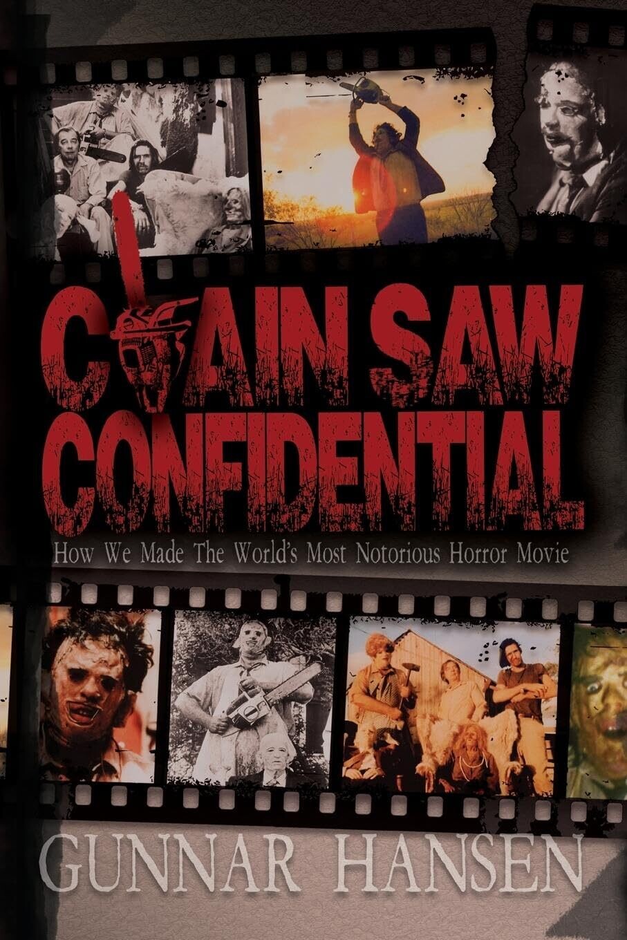 Chain Saw Confidential: How We Made The World&#39;s Most Notorious Horror Movie (Paperback, NEW)