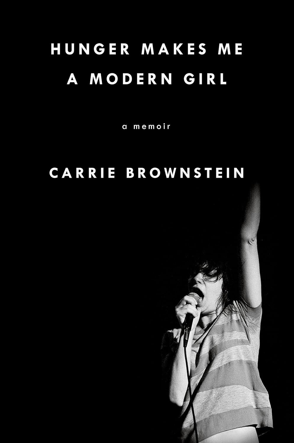 Hunger Makes Me a Modern Girl (Hardcover, USED)