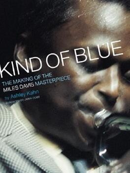 Kind of Blue: The Making of the Miles Davis Masterpiece (Paperback, USED)