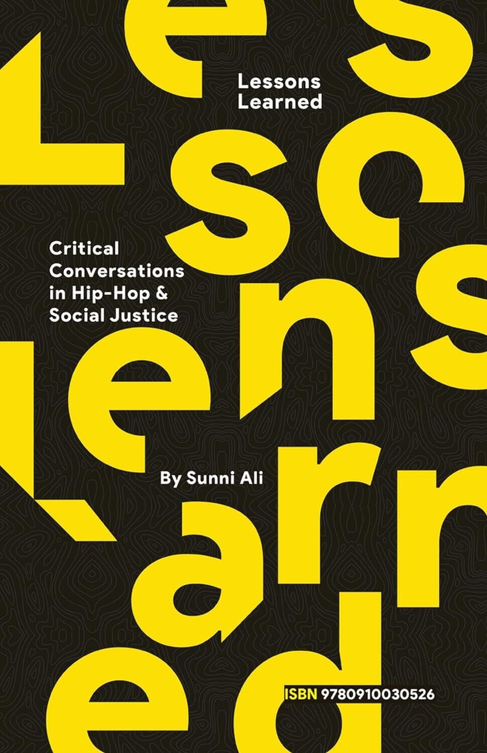 Lessons Learned: Critical Conversations in Hip Hop and Social Justice (Paperback, NEW)