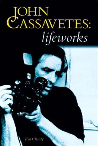 John Cassavetes: Lifeworks (Paperback, USED)