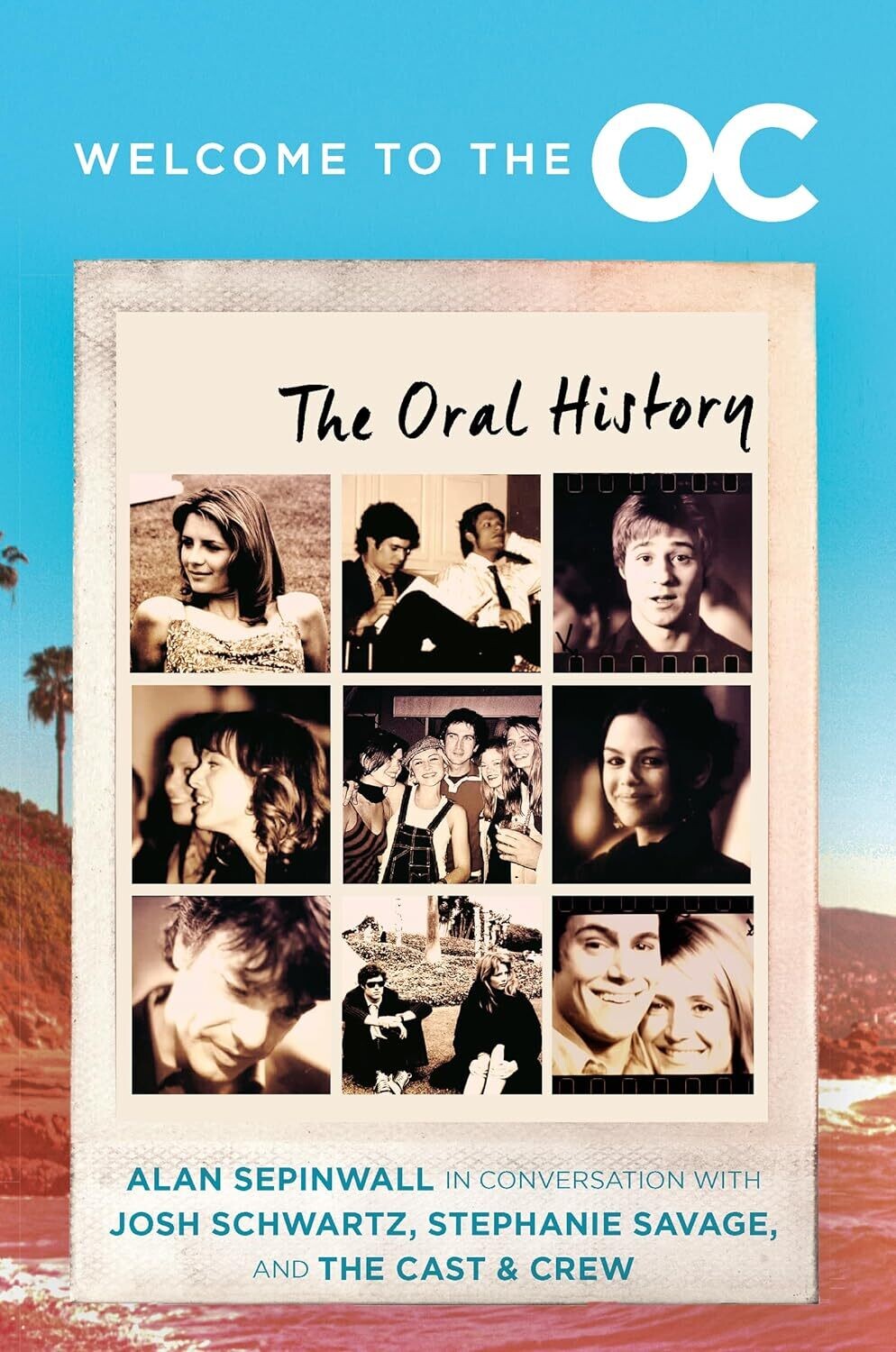 Welcome to the O.C.: The Oral History (Hardcover, NEW)