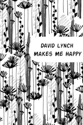 David Lynch Makes Me Happy: Primary Composition Notebook (Notebook, NEW)
