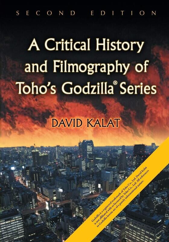 A Critical History and Filmography of Toho&#39;s Godzilla Series, 2d ed. (Paperback, NEW)