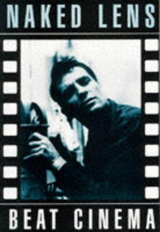 Naked Lens: Beat Cinema (Paperback, USED)